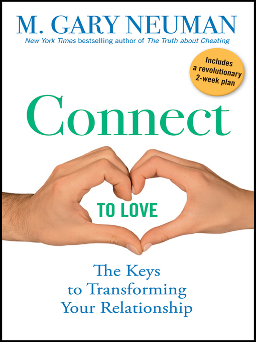 Title details for Connect to Love by M. Gary Neuman - Available
